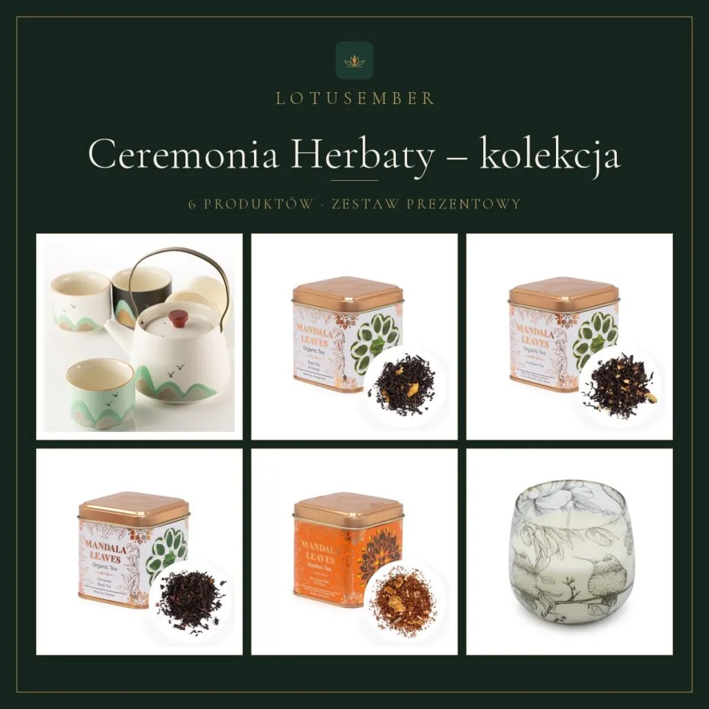 Ceremonia Herbaty – kolekcja – zestaw prezentowy Lotusember